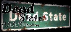 Box art for Dead
            State V1.0.0.102trainer