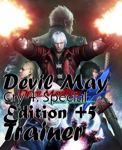 Box art for Devil
May Cry 4: Special Edition +5 Trainer