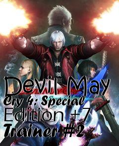 Box art for Devil
May Cry 4: Special Edition +7 Trainer #2