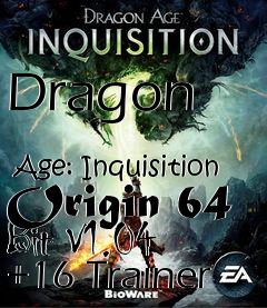 Box art for Dragon
            Age: Inquisition Origin 64 Bit V1.04 +16 Trainer