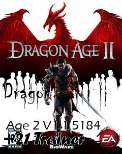 Box art for Dragon
            Age 2 V1.1.5184 +21 Trainer