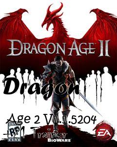 Box art for Dragon
            Age 2 V1.1.5204 +21 Trainer