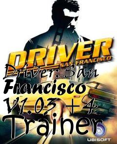 Box art for Driver:
San Francisco V1.03 +4 Trainer