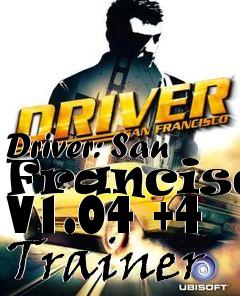 Box art for Driver:
San Francisco V1.04 +4 Trainer