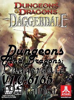 Box art for Dungeons
And Dragons: Daggerdale V1.0.6165 +9 Trainer