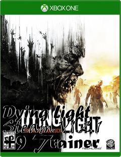 Box art for Dying
Light Steam V1.2.1 +9 Trainer