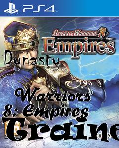 Box art for Dynasty
            Warriors 8: Empires Trainer