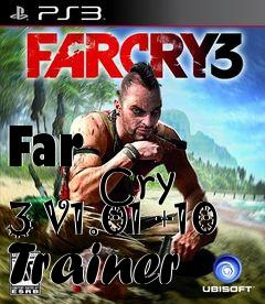 Box art for Far
            Cry 3 V1.01 +10 Trainer