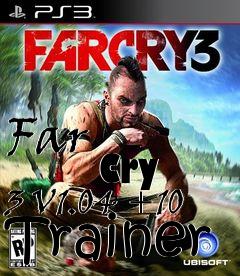 Box art for Far
            Cry 3 V1.04 +10 Trainer