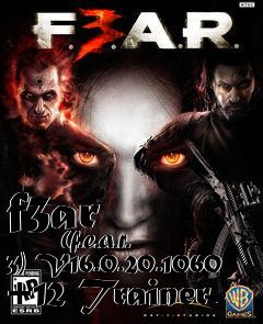 Box art for f3ar
            (f.e.a.r. 3) V16.0.20.1060 +12 Trainer