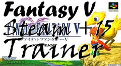 Box art for Final
            Fantasy V Steam +15 Trainer