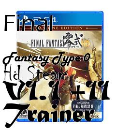 Box art for Final
            Fantasy Type-0 Hd Steam V1.1 +11 Trainer