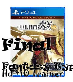 Box art for Final
            Fantasy Type-0 Hd +10 Trainer