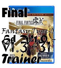 Box art for Final
            Fantasy Type-0 Hd V1.0 - V1.3 +31 Trainer