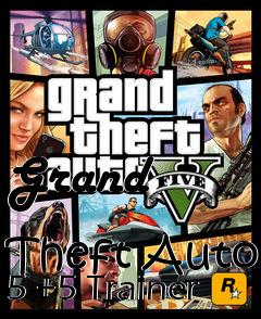 Box art for Grand
            Theft Auto 5 +5 Trainer