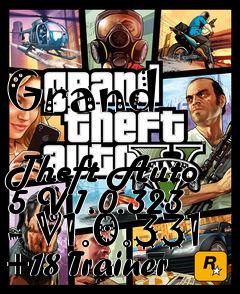 Box art for Grand
            Theft Auto 5 V1.0.323 - V1.0.331 +18 Trainer