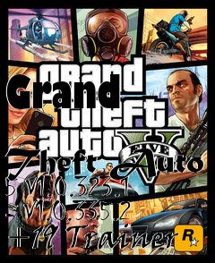 Box art for Grand
            Theft Auto 5 V1.0.323.1 - V1.0.335.2 +19 Trainer