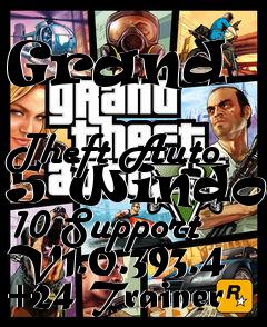 Box art for Grand
            Theft Auto 5 Windows 10 Support V1.0.393.4 +24 Trainer