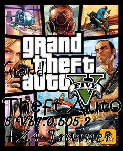 Box art for Grand
            Theft Auto 5 Vb1.0.505.2 +24 Trainer