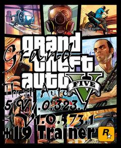Box art for Grand
            Theft Auto 5 V1.0.323.1 - V1.0.573.1 +19 Trainer