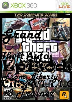 Box art for Grand
            Theft Auto: Episodes From Liberty City V1.1.1.0 +8 Trainer