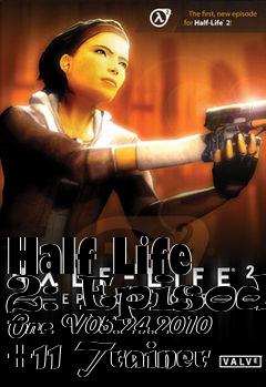 Box art for Half
Life 2: Episode One V05.24.2010 +11 Trainer