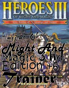 Box art for Heroes
Of Might And Magic 3 Hd Edition +6 Trainer