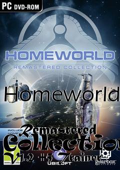 Box art for Homeworld
            Remastered Collection V1.2 +5 Trainer