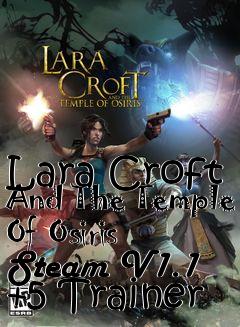 Box art for Lara
Croft And The Temple Of Osiris Steam V1.1 +5 Trainer