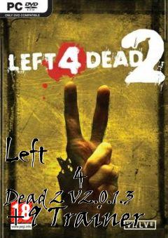 Box art for Left
            4 Dead 2 V2.0.1.3 +9 Trainer