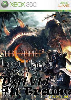 Box art for Lost
Planet 2 Dx9 & Dx11 V1.1 +11 Trainer