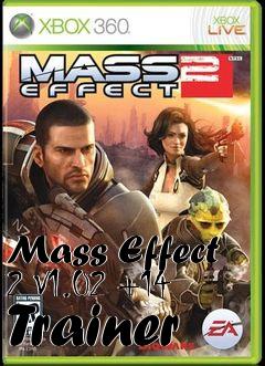 Box art for Mass
Effect 2 V1.02 +14 Trainer