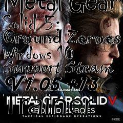 Box art for Metal
Gear Solid 5: Ground Zeroes Windows 10 Support Steam V1.05 +13 Trainer