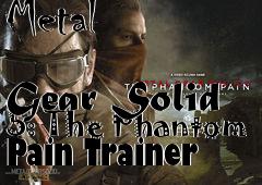 Box art for Metal
            Gear Solid 5: The Phantom Pain Trainer