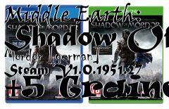 Box art for Middle
Earth: Shadow Of Mordor [german] Steam V1.0.1951.27 +5 Trainer