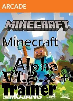 Box art for Minecraft
            Alpha V1.2.x +5 Trainer