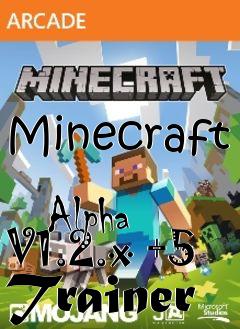 Box art for Minecraft
            Alpha V1.2.x +5 Trainer