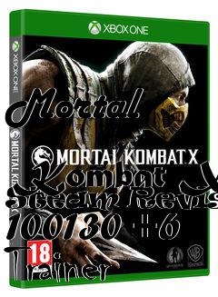Box art for Mortal
            Kombat X Steam Revision 100130 +6 Trainer