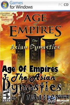 Box art for Age
Of Empires 3: The Asian Dynasties +6 Trainer