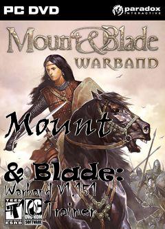 Box art for Mount
            & Blade: Warband V1.151 +10 Trainer