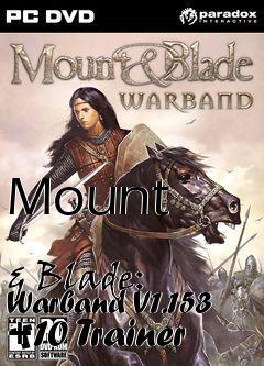 Box art for Mount
            & Blade: Warband V1.153 +10 Trainer