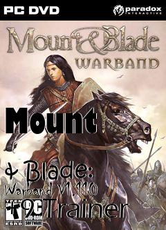 Box art for Mount
            & Blade: Warband V1.110 +9 Trainer
