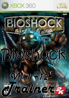 Box art for Bioshock
            V1.1 +12 Trainer