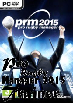 Box art for Pro
            Rugby Manager 2015 Trainer