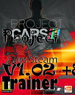 Box art for Project
            Cars Steam V1.02 +8 Trainer