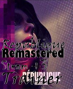 Box art for Republique
Remastered Steam +3 Trainer