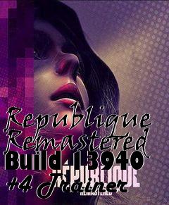 Box art for Republique
Remastered Build 13940 +4 Trainer