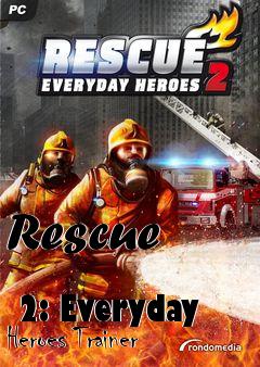 Box art for Rescue
            2: Everyday Heroes Trainer