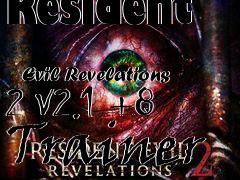 Box art for Resident
            Evil Revelations 2 V2.1 +8 Trainer