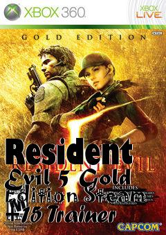 Box art for Resident
Evil 5 Gold Edition Steam +15 Trainer